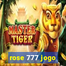 rose 777 jogo